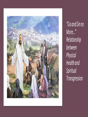 cover image of "Go and Sin no More..." Relationship between Physical Health and Spiritual Transgression
